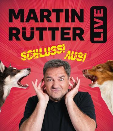 SCHLUSS! AUS! Die neue und letzte Live-Tour von und mit Martin Rütter
